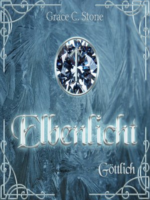 cover image of Göttlich--Elbenlicht Saga, Band 2 (ungekürzt)